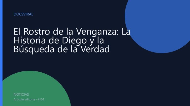 El Rostro de la Venganza: La Historia de Diego y la Búsqueda de la Verdad
