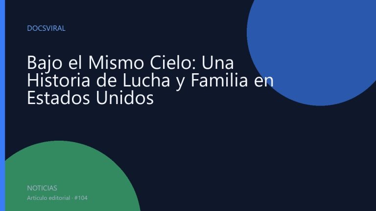 Bajo el Mismo Cielo: Una Historia de Lucha y Familia en Estados Unidos