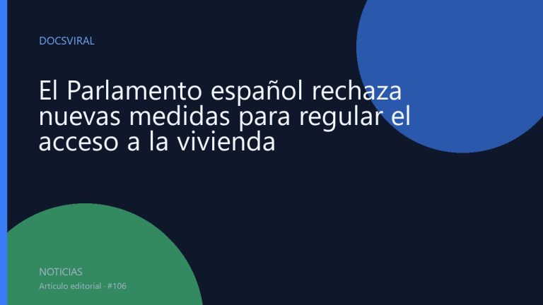 El Parlamento español rechaza nuevas medidas para regular el acceso a la vivienda