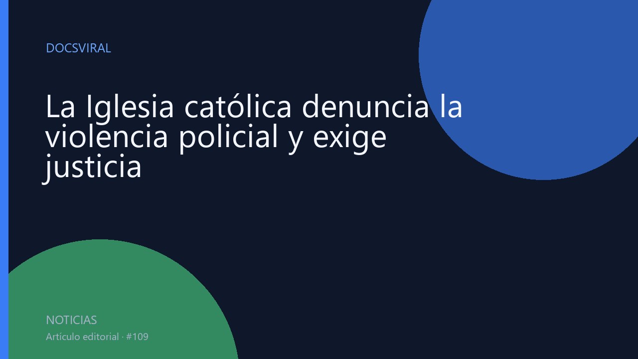 La Iglesia católica denuncia la violencia policial y exige justicia