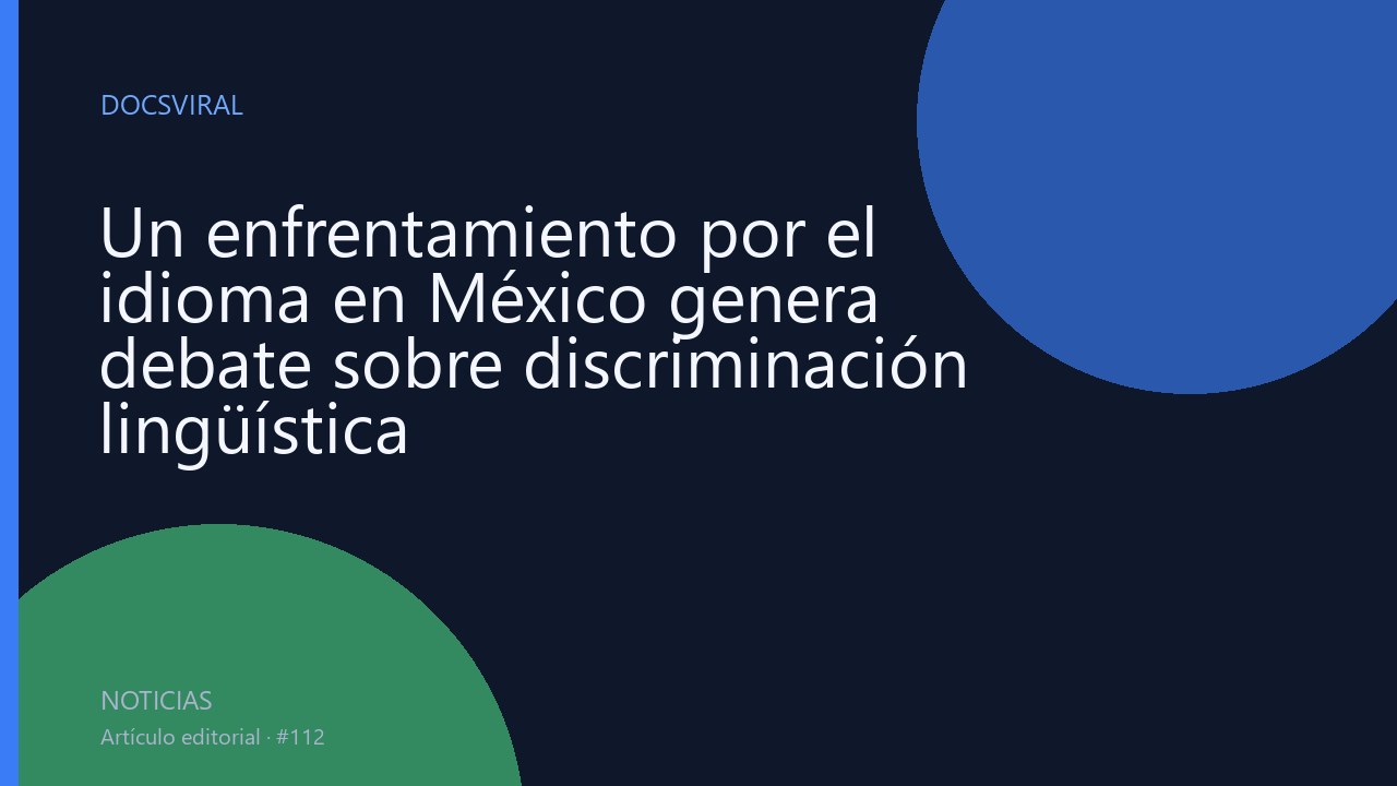 Un enfrentamiento por el idioma en México genera debate sobre discriminación lingüística