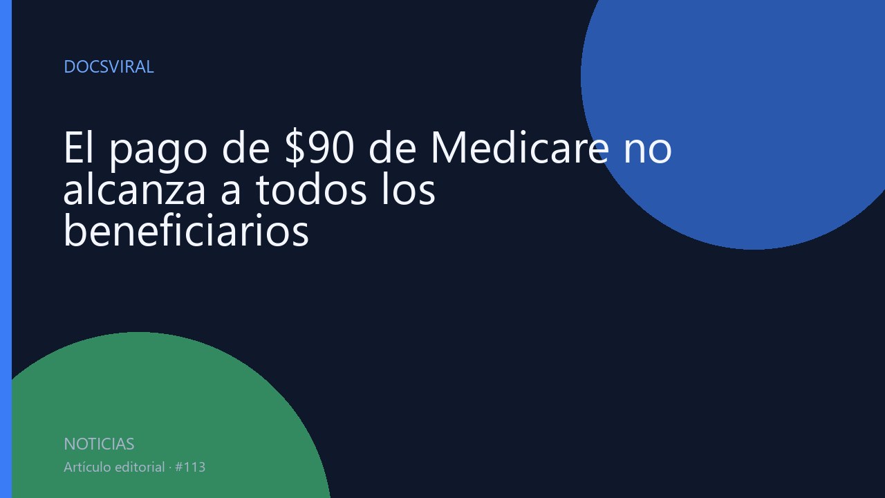 El pago de $90 de Medicare no alcanza a todos los beneficiarios