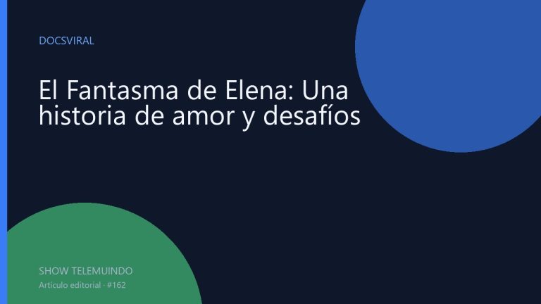 El Fantasma de Elena: Una historia de amor y desafíos