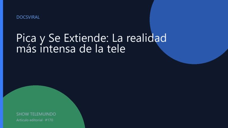Pica y Se Extiende: La realidad más intensa de la tele