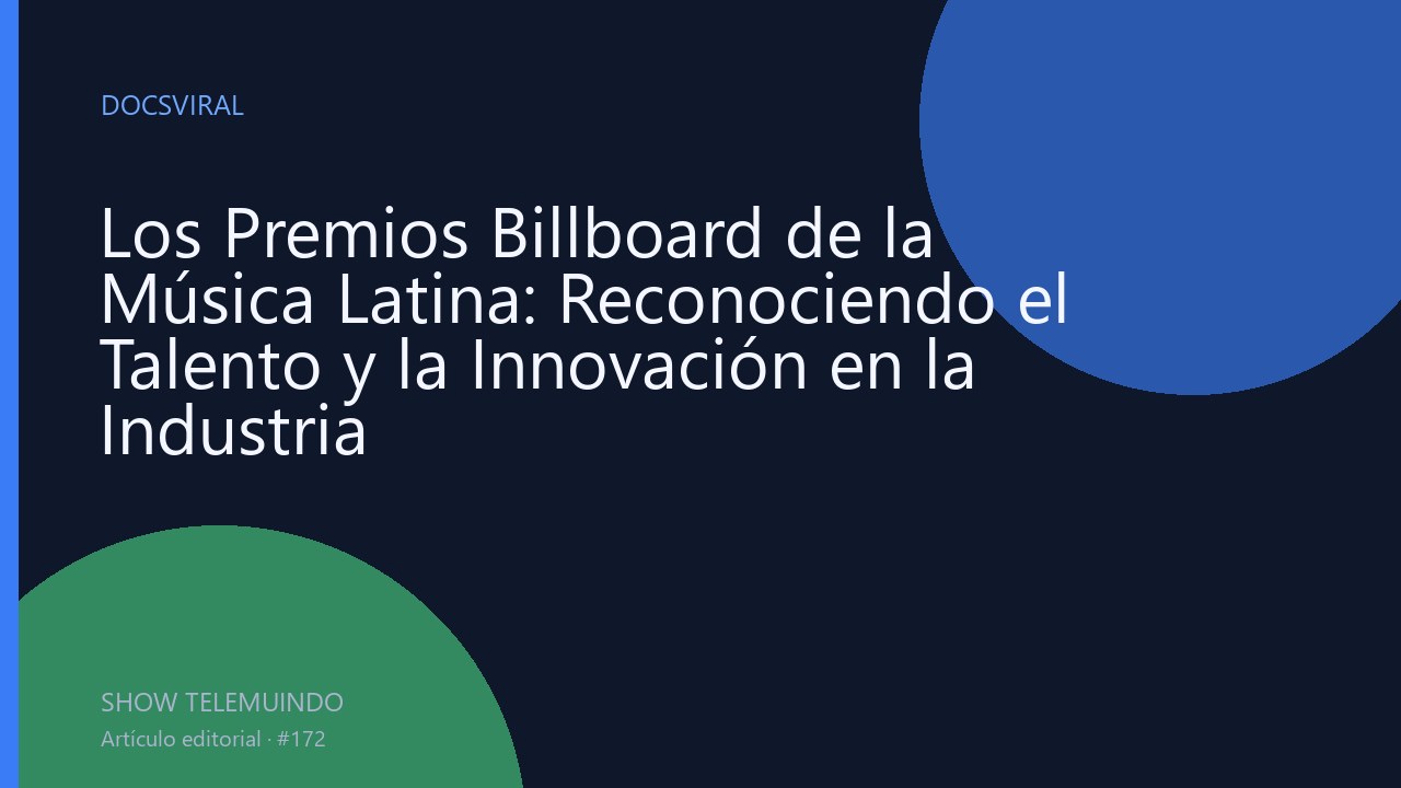 Los Premios Billboard de la Música Latina: Reconociendo el Talento y la Innovación en la Industria