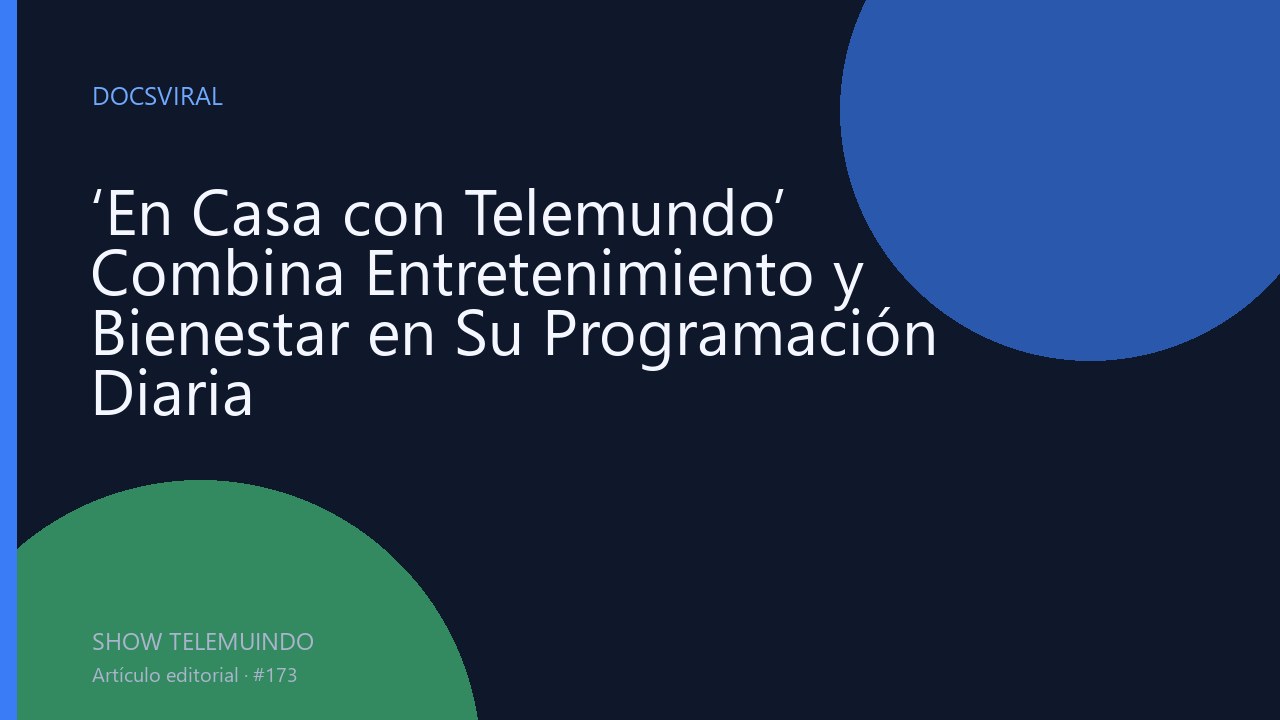 ‘En Casa con Telemundo’ Combina Entretenimiento y Bienestar en Su Programación Diaria