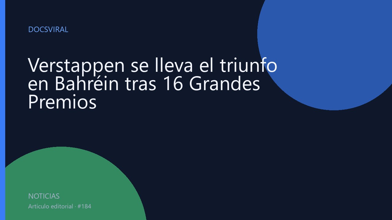 Verstappen se lleva el triunfo en Bahréin tras 16 Grandes Premios