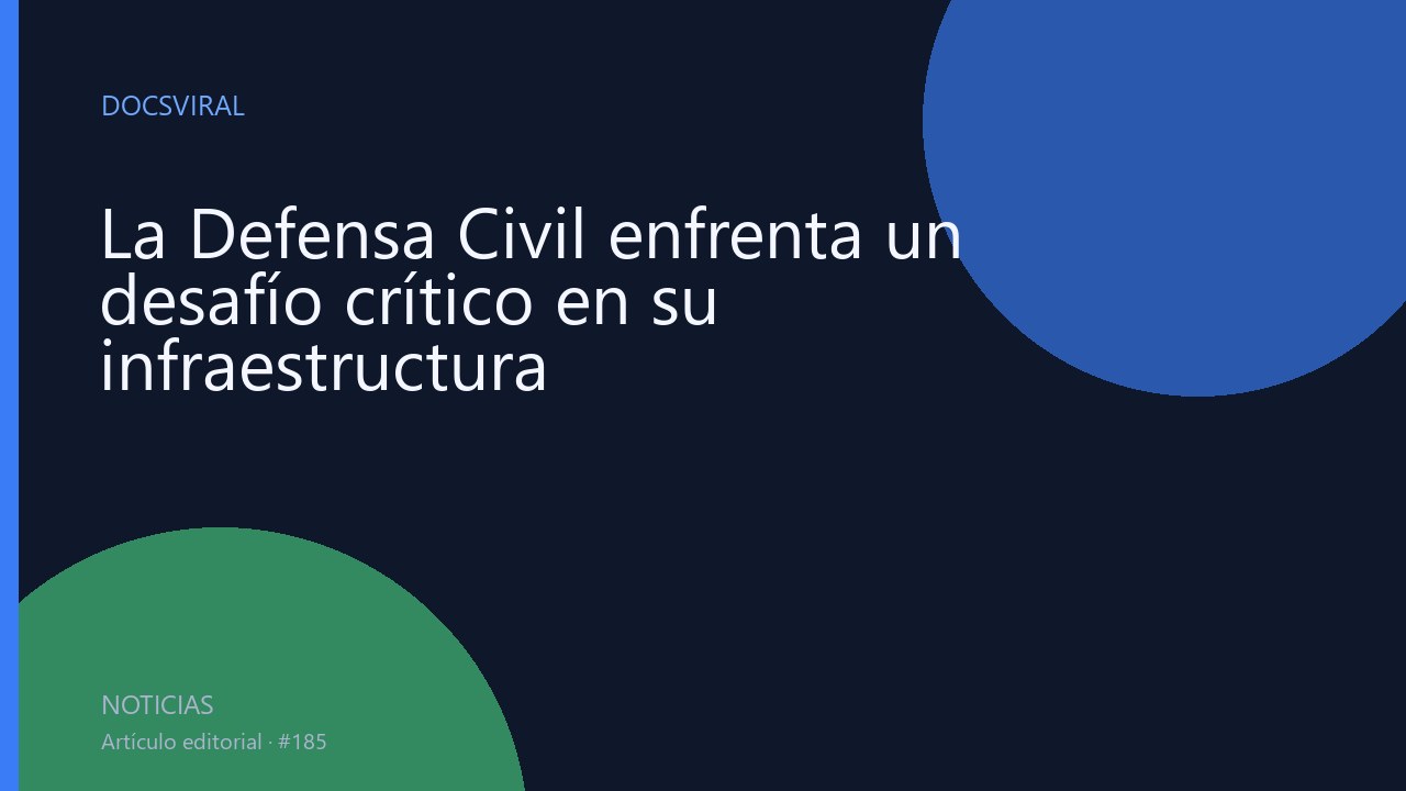 La Defensa Civil enfrenta un desafío crítico en su infraestructura