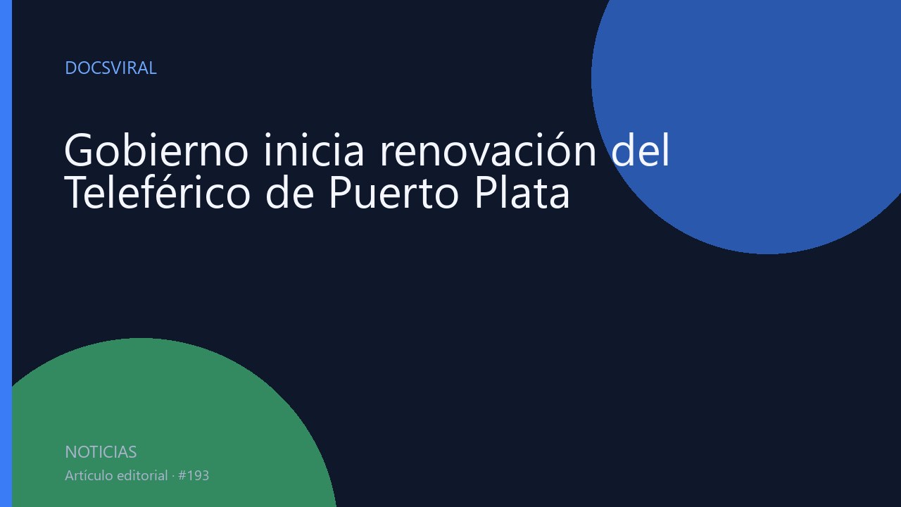 Gobierno inicia renovación del Teleférico de Puerto Plata