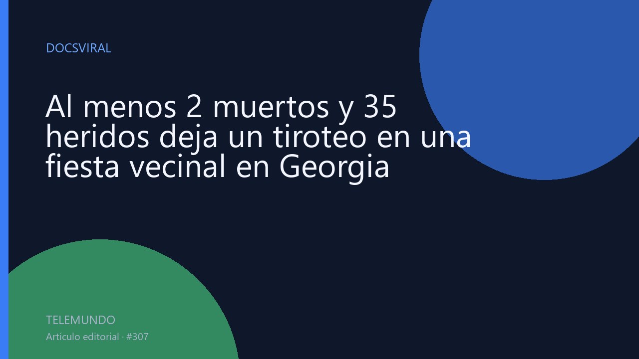 Al menos 2 muertos y 35 heridos deja un tiroteo en una fiesta vecinal en Georgia