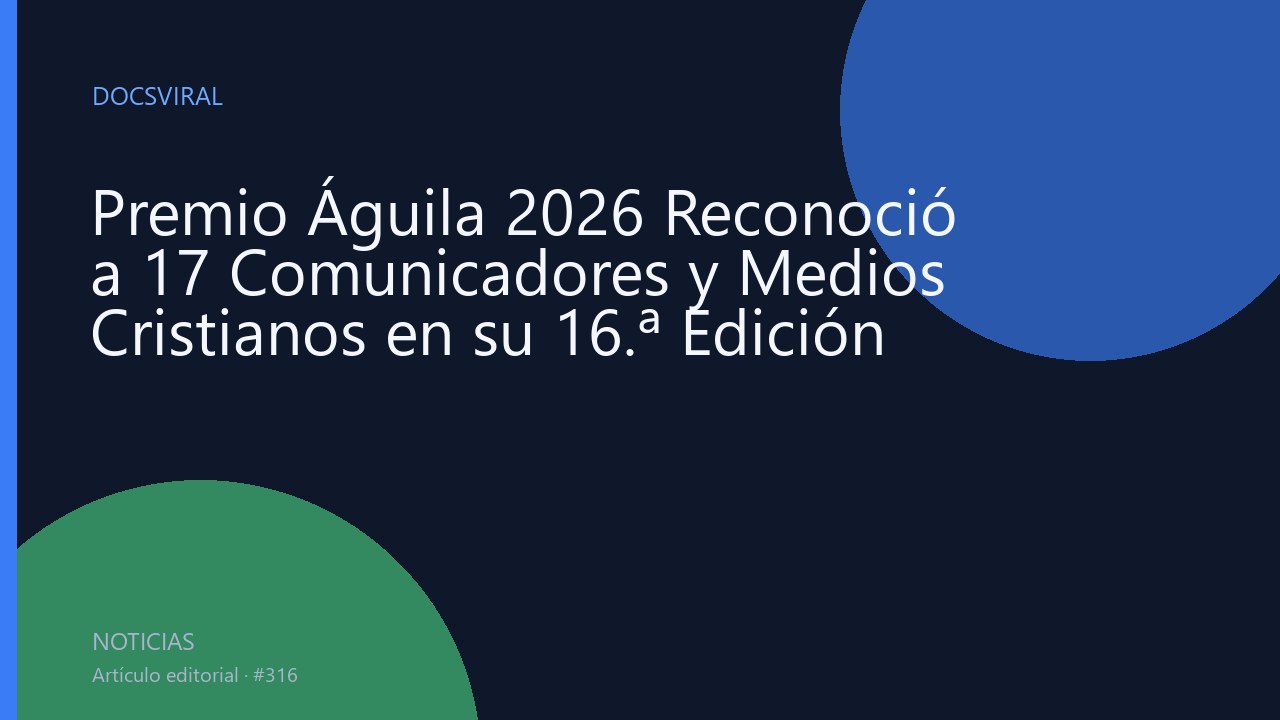 Premio Águila 2026 Reconoció a 17 Comunicadores y Medios Cristianos en su 16.ª Edición