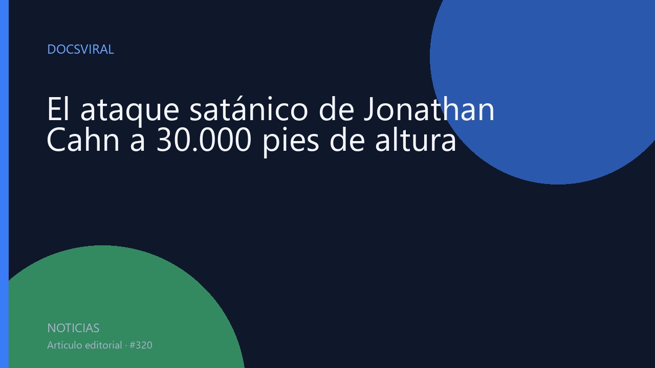 El ataque satánico de Jonathan Cahn a 30.000 pies de altura