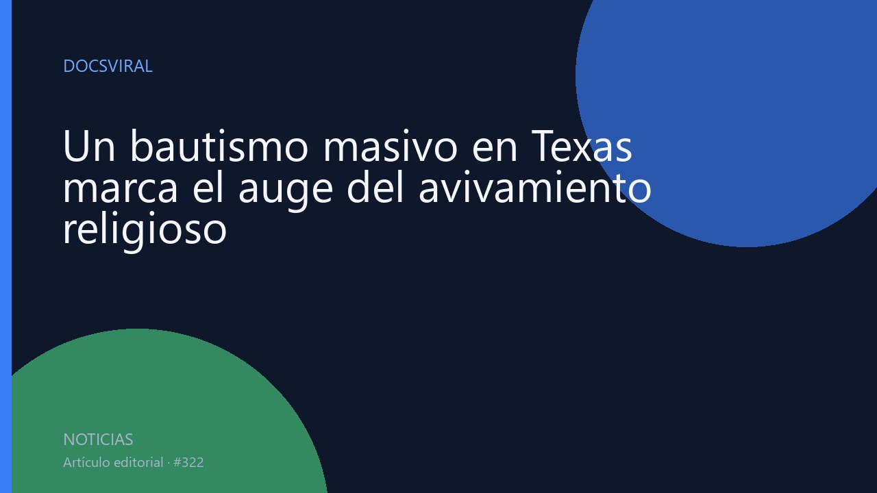 Un bautismo masivo en Texas marca el auge del avivamiento religioso