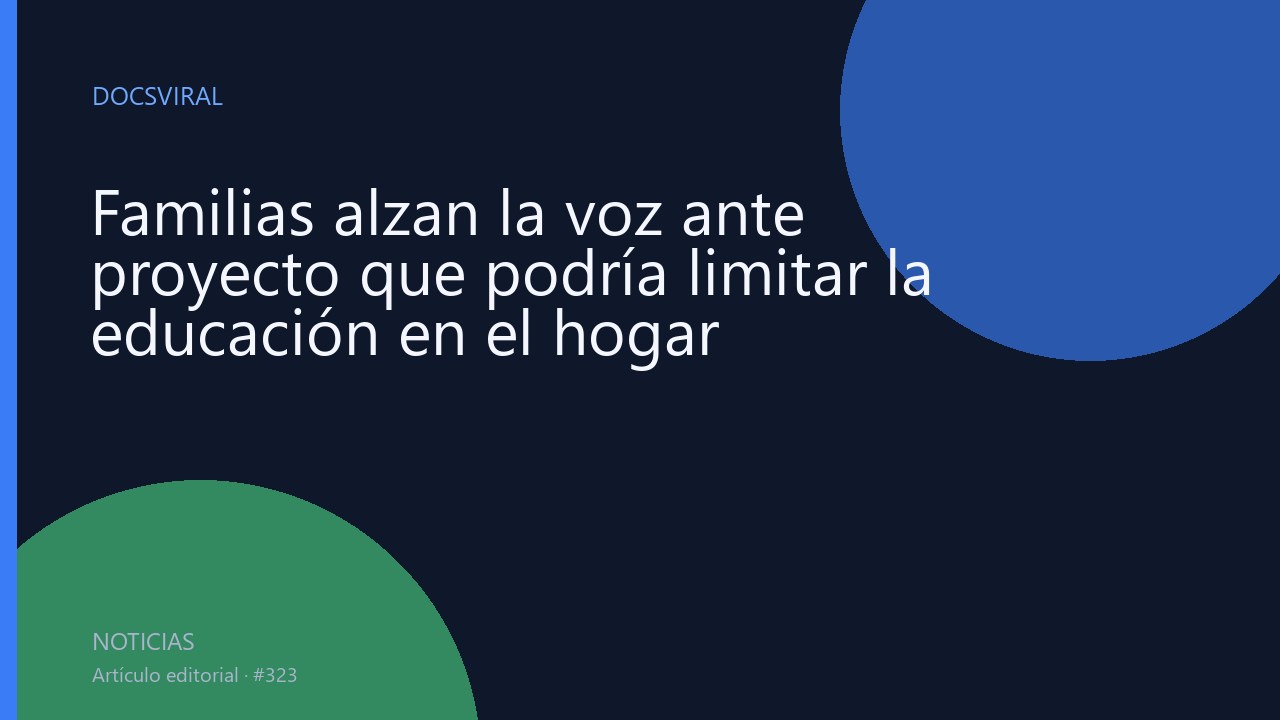 Familias alzan la voz ante proyecto que podría limitar la educación en el hogar