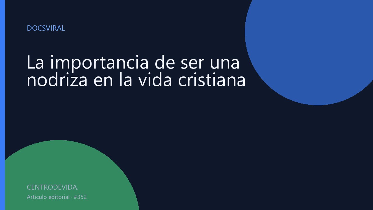 La importancia de ser una nodriza en la vida cristiana