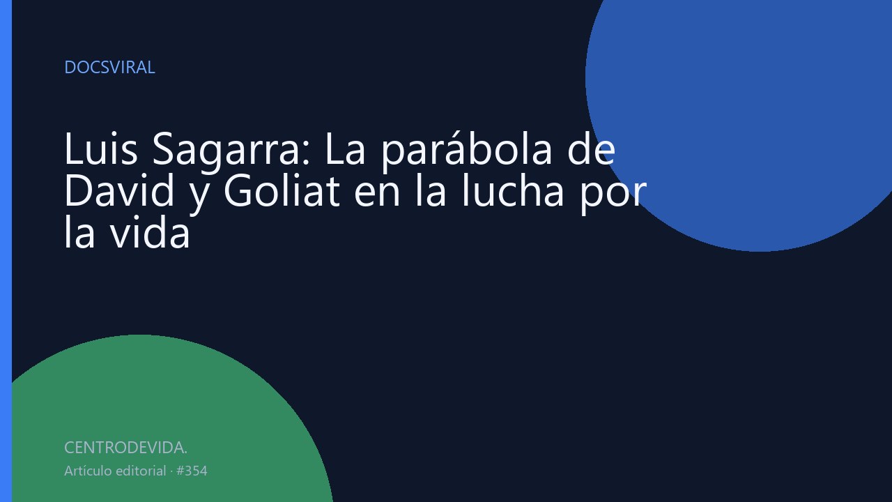 Luis Sagarra: La parábola de David y Goliat en la lucha por la vida