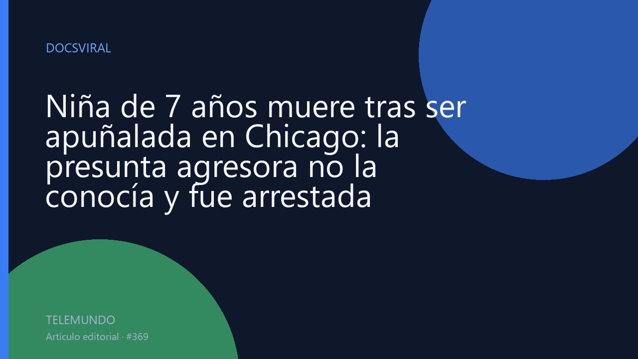 Niña de 7 años muere tras ser apuñalada en Chicago: la presunta agresora no la conocía y fue arrestada
