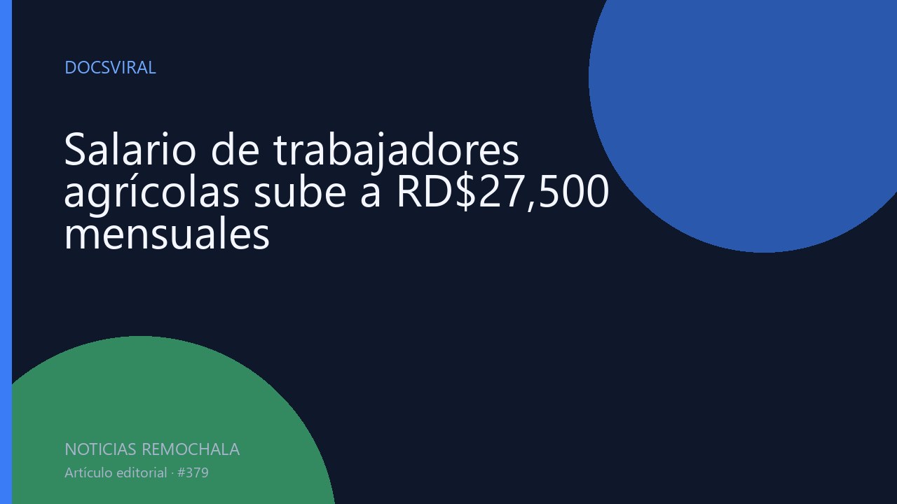 Salario de trabajadores agrícolas sube a RD$27,500 mensuales