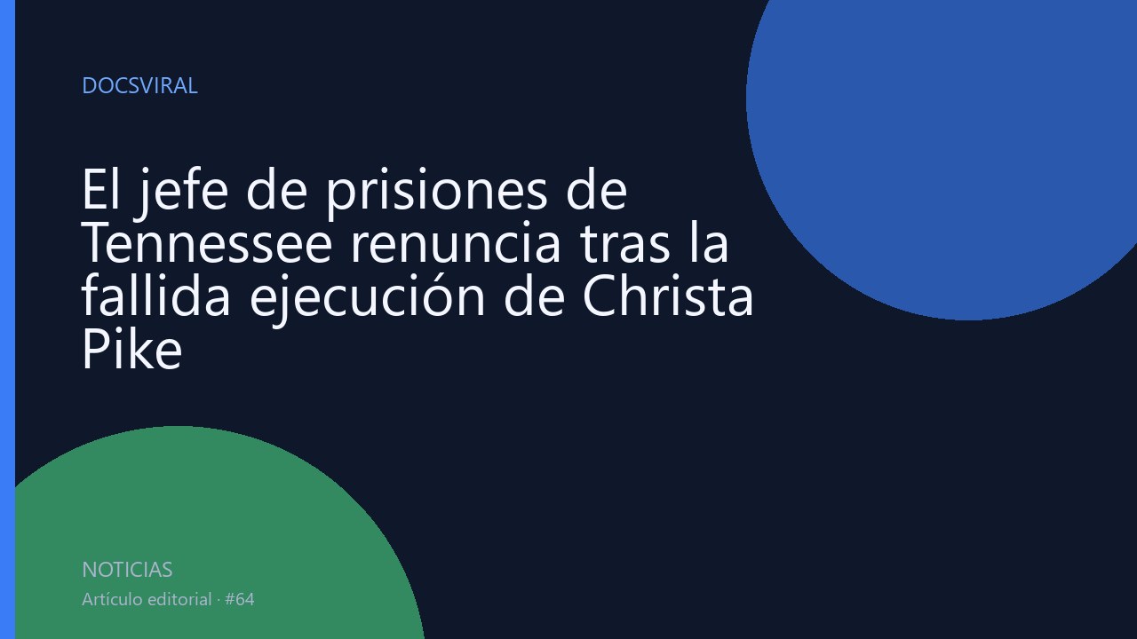 El jefe de prisiones de Tennessee renuncia tras la fallida ejecución de Christa Pike