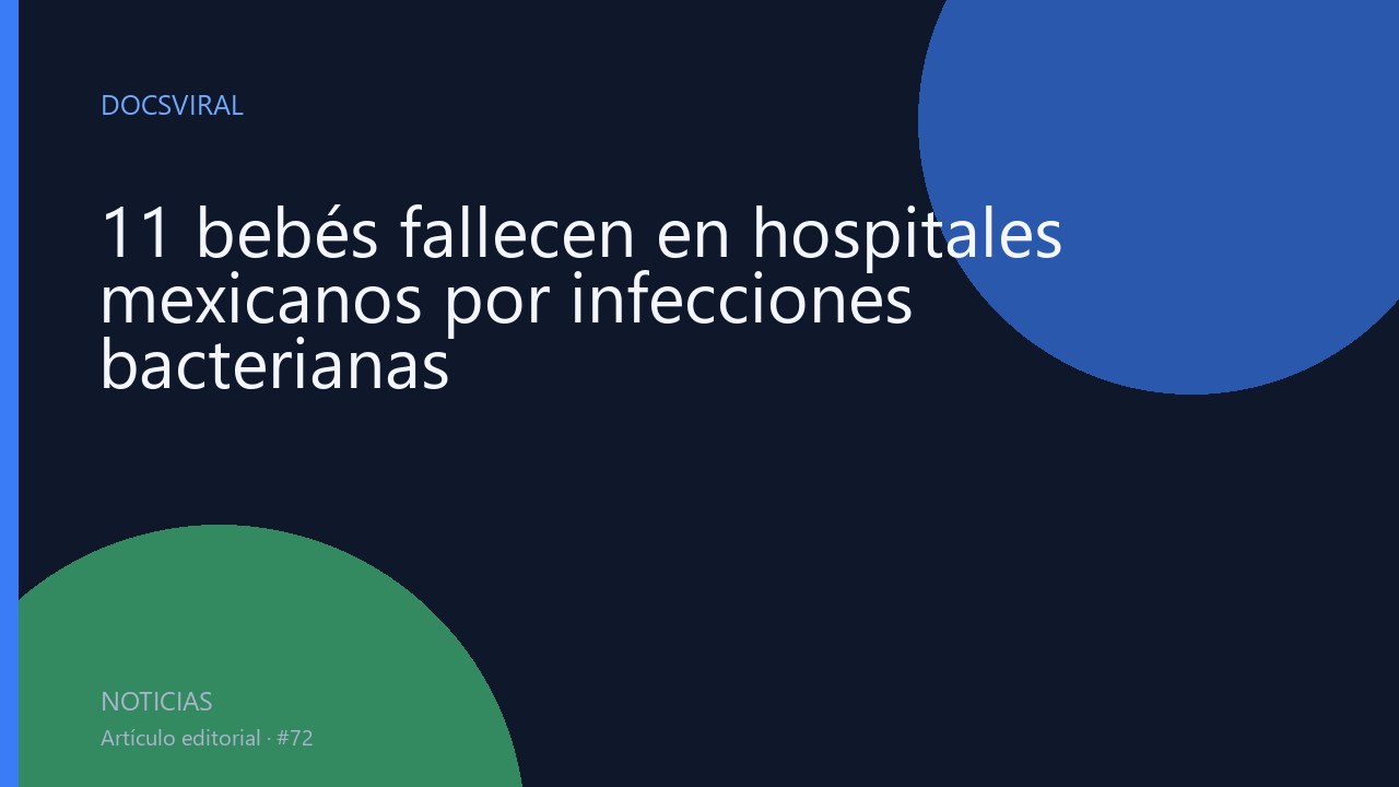 11 bebés fallecen en hospitales mexicanos por infecciones bacterianas